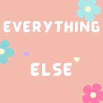 Everything Else